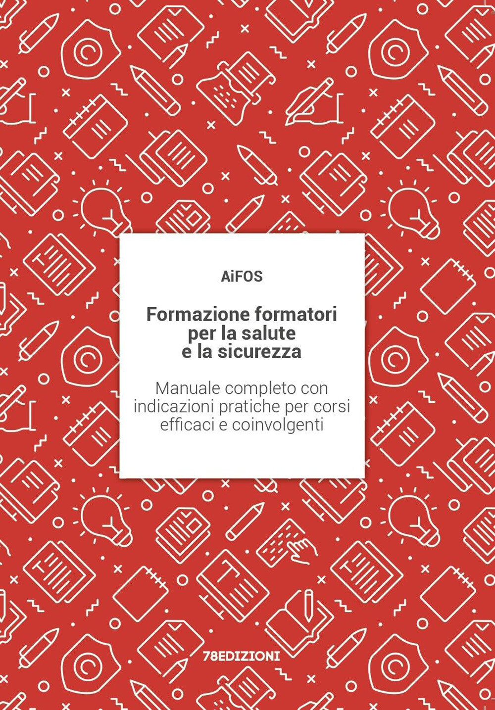 Libri Formazione Formatori Per La Salute E La Sicurezza. Manuale Completo Con In