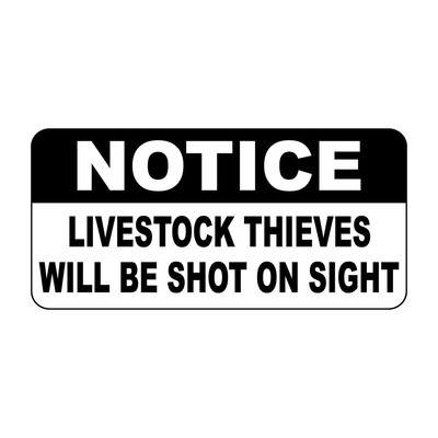 Notice Livestock Thieves Will Be Shot On Sight Metal Sign - 8 X 12 In