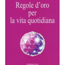 LIBRO REGOLE D'ORO PER LA VITA QUOTIDIANA - OMRAAM MIKHAEL AIVANHOV