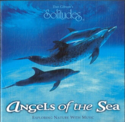 Angels of the sea von Dan Gibson's Solitudes (CD)