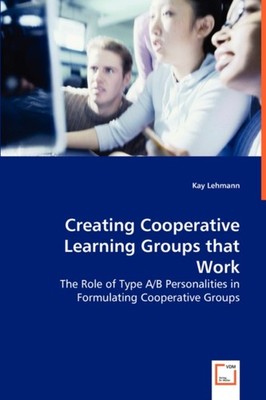 Lehmann - Creating Cooperative Learning Groups that Work - The Role of - X555z