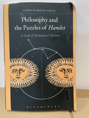 Philosophy and the Puzzles of Hamlet: A Study of Shakespeare's Method