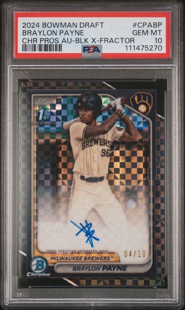 2024 BRAYLON PAYNE 1st Bowman Draft Black X-Fractor /10 AUTO PSA 10 💎 Brewers
