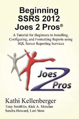 Beginning SSRS Joes 2 Pros Paperback Kathi Kellenberger