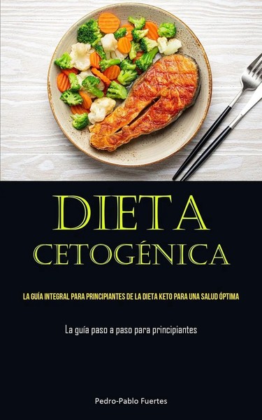 Dieta CetogéNica | Pedro-Pablo Fuertes | Taschenbuch | Spanisch | 2023-image