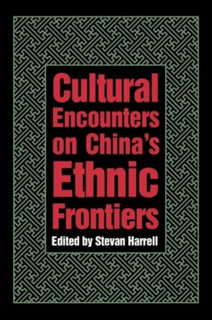 Cultural Encounters on Chinas Ethnic Frontiers by Stevan Harrell PAPERBACK