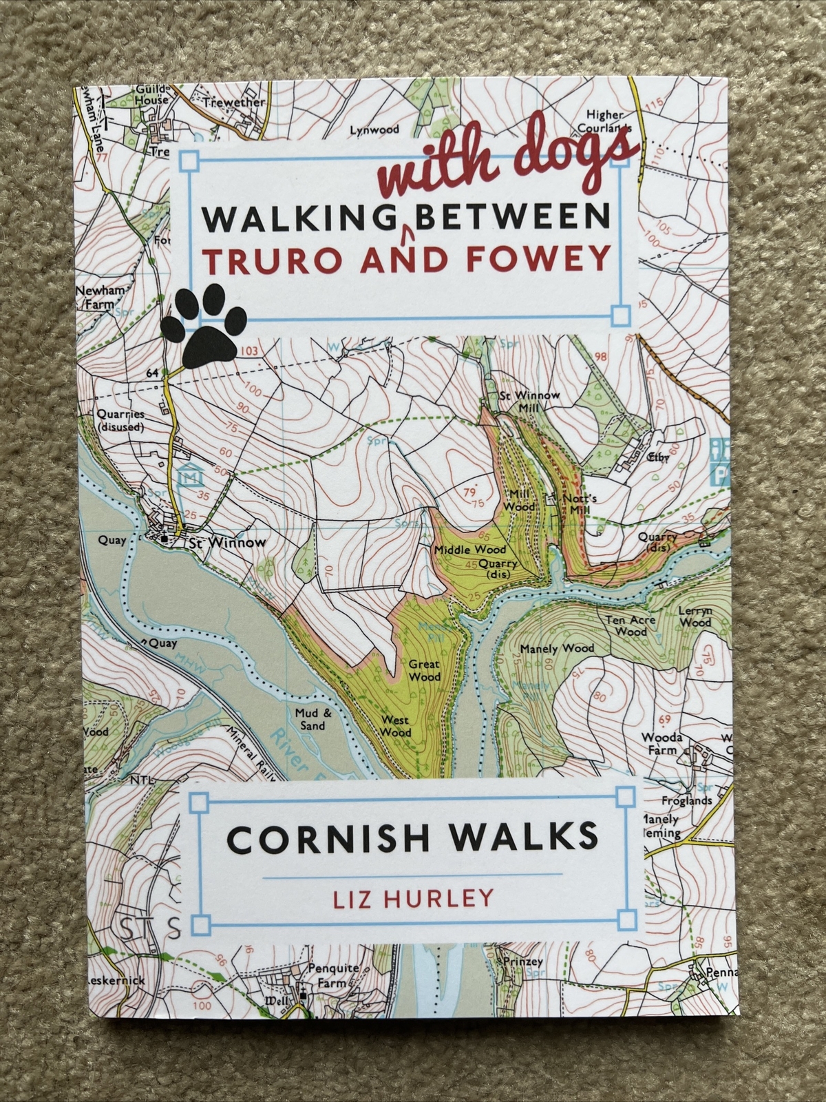 Dog Walks between Truro and Fowey: Close Encounters of the Local Kind Liz Hurley