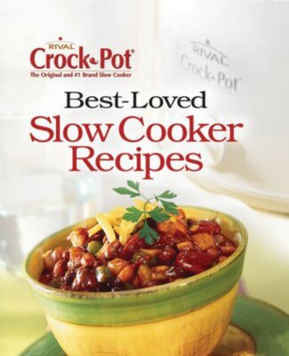 Best-Loved Slow Cooker Recipes Publications International (editor)(2006)
