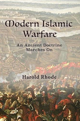 Harold Rhode Modern Islamic Warfare (Tascabile)