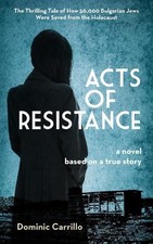 Dominic Carrillo Acts of Resistance: A Novel (Paperback)