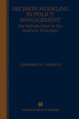 Beroggi - Decision Modeling in Policy Management   An Introduction to  - X555z