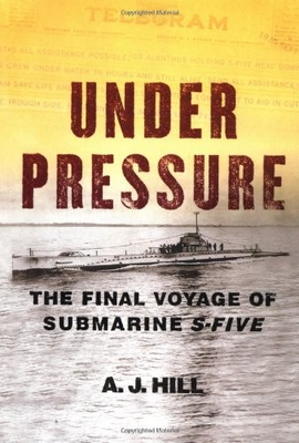 #ad #ad Under Pressure: The Final Voyage of Submarine S Five hardcover Hill A. J. $5.49