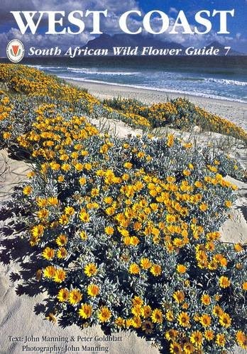 South African Wild Flower Guide: West Coast No. 7 By John Manning,Peter Goldbla