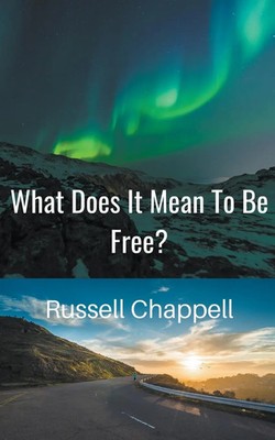 What Does It Mean To Be Free? | Russell Chappell | Taschenbuch | Englisch | 2021