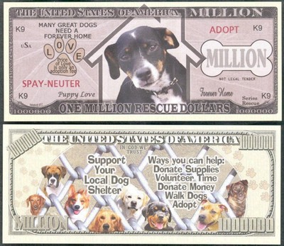 Lot of 100 BILLS ONE MILLION RESCUE SHELTER DOG