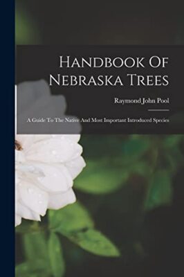 Pool - Handbook Of Nebraska Trees  A Guide To The Native And Most Impo - X555z
