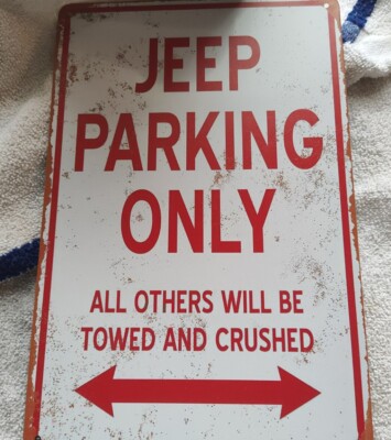  JEEP PARKING ONLY Metal sign- Others Towed and Crushed -  Vintage Worn Look