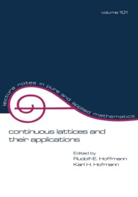 Hoffmann - Continuous Lattices and Their Applications - New paperback  - X555z