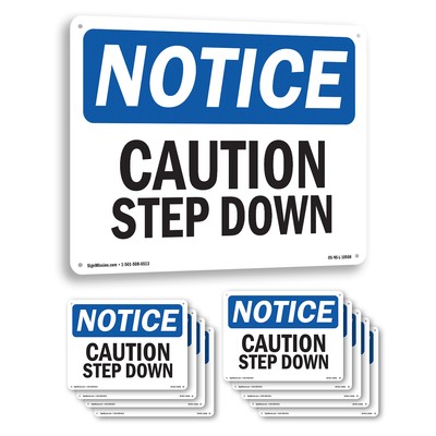 Caution Step Down OSHA Notice Sign Metal, Plastic, Or Decal - 5 or 10 Pack