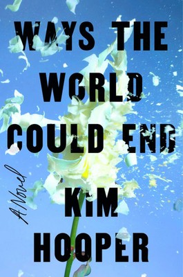 Ways the World Could End | Kim Hooper | Englisch | Buch | Gebunden | 2022