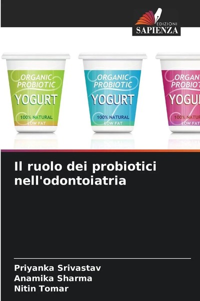 Il Ruolo Dei Probiotici Nell'odontoiatria Priyanka Srivastav (U. A.) Taschenbuch-image