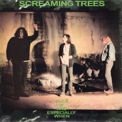Screaming Trees   Even If And Especially When LP Black Vinyl Album - NEW RECORD