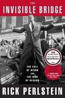 The Invisible Bridge: The Fall Of Nixon And The Rise Of Reagan on sale The Invisible Bridge: The Fall Of Nixon And The Rise Of Reagan on sale