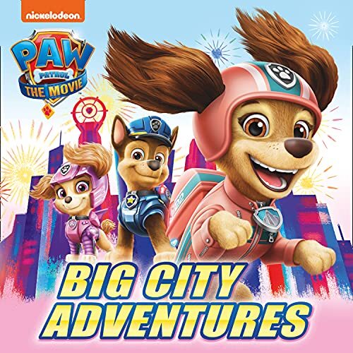 PAW Patrol Picture Book – The Movie: Big City Adventures: The of