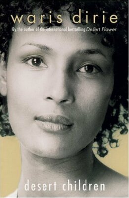Desert Children By Waris Dirie. 9781844082520