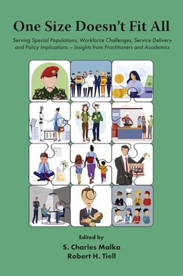 One Size Doesn t Fit All: Serving Special Populations, Workforce Challenges, Se