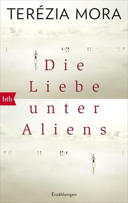 Die Liebe unter Aliens, Terézia Mora
