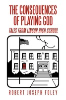 Robert Joseph Foley | The Consequences Of Playing God | Taschenbuch | Englisch