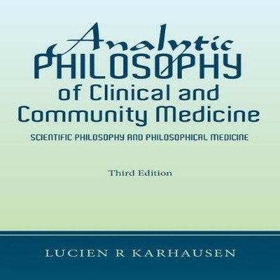 Analytic Philosophy of Clinical and Community Medicine Scientific