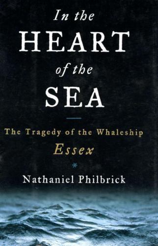 In the Heart of the Sea: The Tragedy of the Wh- 0670891576, Philbrick, hardcover