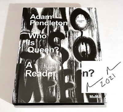SIGNED ADAM PENDLETON WHO IS QUEEN MoMA 1st EDITION 1st PRINTING NEW HC
