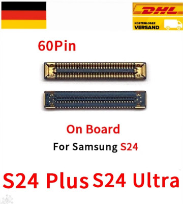 Samsung S24/S24PLUS/S24Ultra 60 Pin FPC BTB Display Connector  Main Connection 