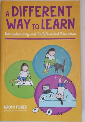A Different Way to Learn PAPERBACK 2023 by Naomi Fisher
