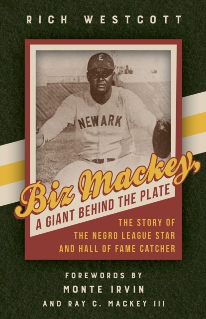 Biz Mackey a Giant behind the Plate by Rich Westcott PAPERBACK 9781439915523