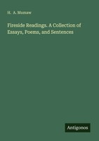 Fireside Readings. A Collection Of Essays, Poems, And Sentences H. A. Mumaw Buch