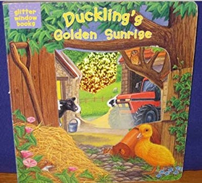 Duckling's Golden Sunrise, Glitter Window Books Janet Allison Bro
