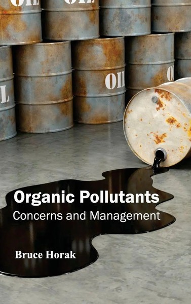 Bruce Horak | Organic Pollutants | Buch | Englisch (2015) | Gebunden-image