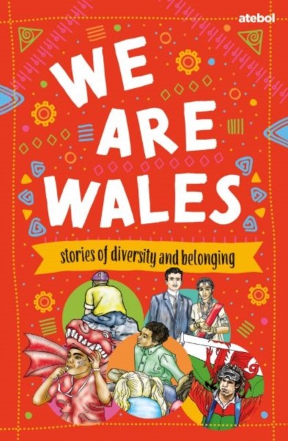 We are Wales - Stories of Diversity and Belonging by Chantelle Moore