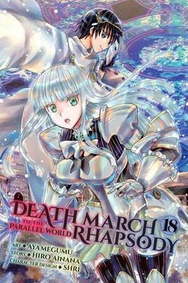 Death March to the Parallel World Rhapsody, Vol. 18 (Manga) | nullHiro Ainana