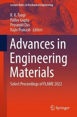 Advances in Engineering Materials: Select Proceedings of FLAME 2022 by R.K. Tyag