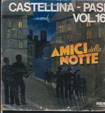 Castellina Pasi vol.16 Gli Amici della Notte LP 33 RCA NL 31339 P/EX 1978 ▓