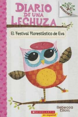 Eva's Treetop Festival: A Branches Book (Owl Diaries #1) (Spanish E - GOOD