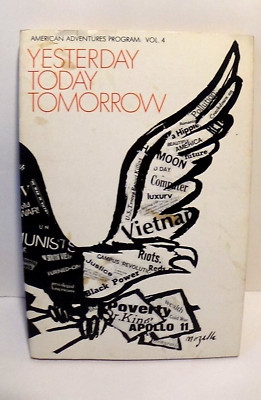 Yesterday Today Tomorrow American Adventures Program Vol. 4 1939-1970 ...