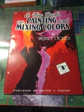 A Fun Book on Painting and Mixing Colors No 97 By Walter Foster 10"x13-1/2" D1 