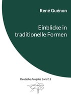 Einblicke In Traditionelle Formen René GuéNon