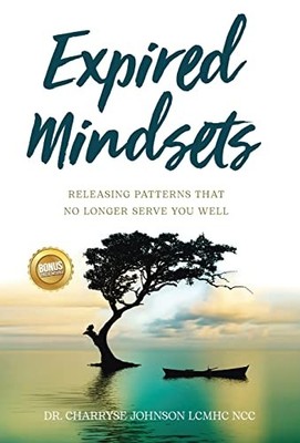 Dr Charryse Johnson Lcmhc Ncc Expired Mindsets (Gebundene Ausgabe)